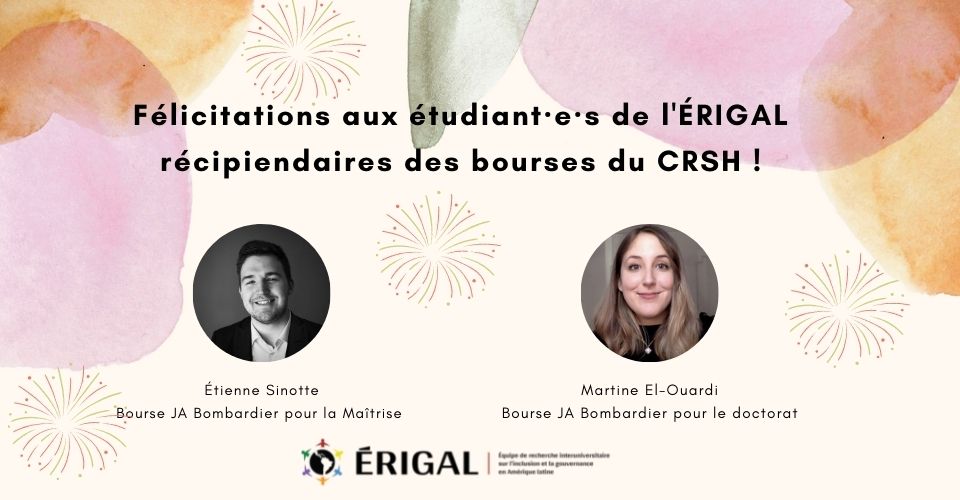 Congratulations to the ÉRIGAL students who received SSHRC scholarships!