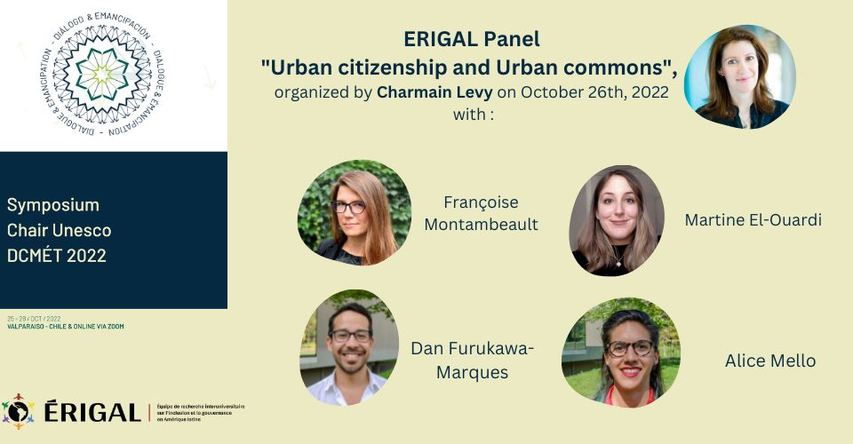 Participation de plusieurs membres de l ÉRIGAL à un panel sur la citoyenneté urbaine et les communs urbains lors du symposium de la Chaire UNESCO DCMÉT